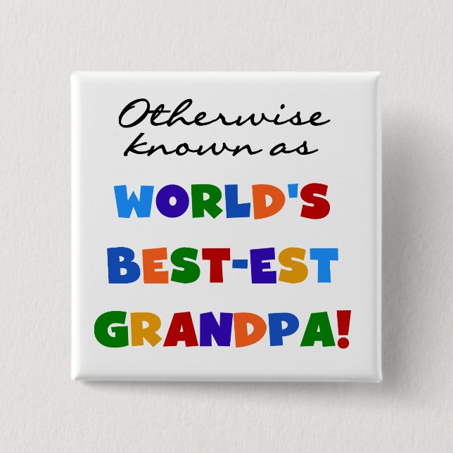 Otherwise Known as Best-est Grandpa Gifts Pinback Button (Front)