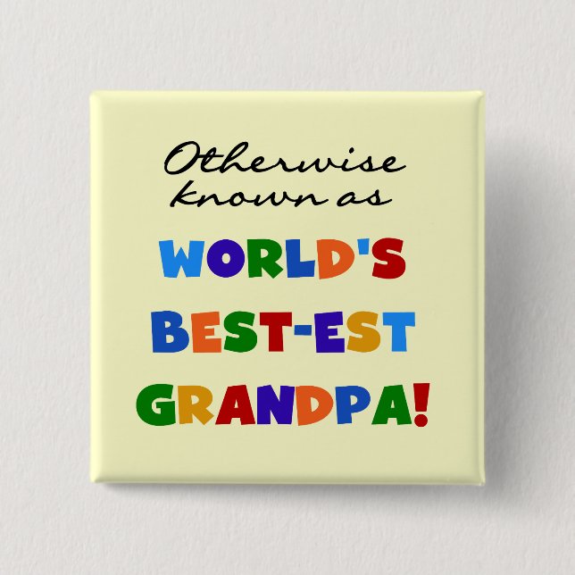 Otherwise Known as Best-est Grandpa Gifts Pinback Button (Front)