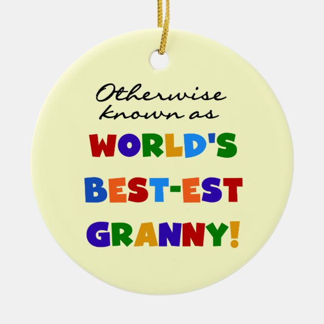 Otherwise Known as Best-est Granny Gifts Ceramic Ornament (Front)