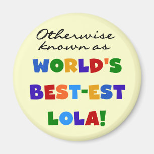 Otherwise Known as Best-est Lola Gifts Magnet
