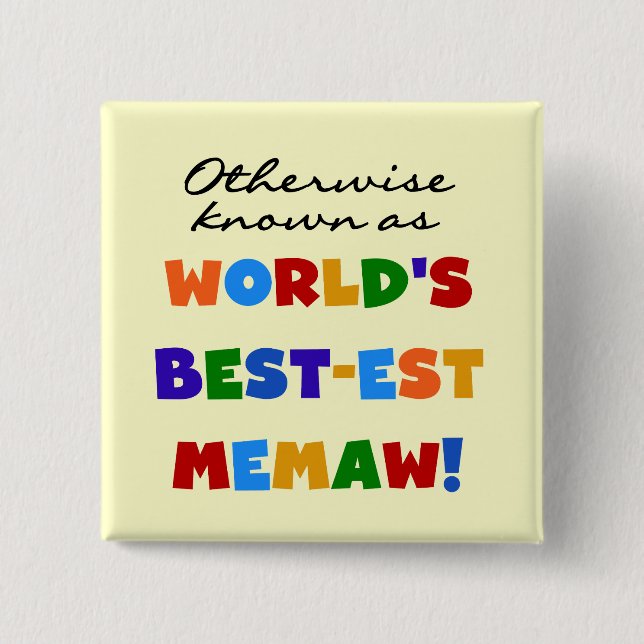 Otherwise Known as Best-est Memaw Tshirts Button (Front)