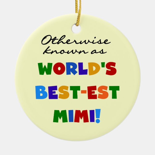 Otherwise Known as Best-est Mimi Gifts Ceramic Ornament (Front)