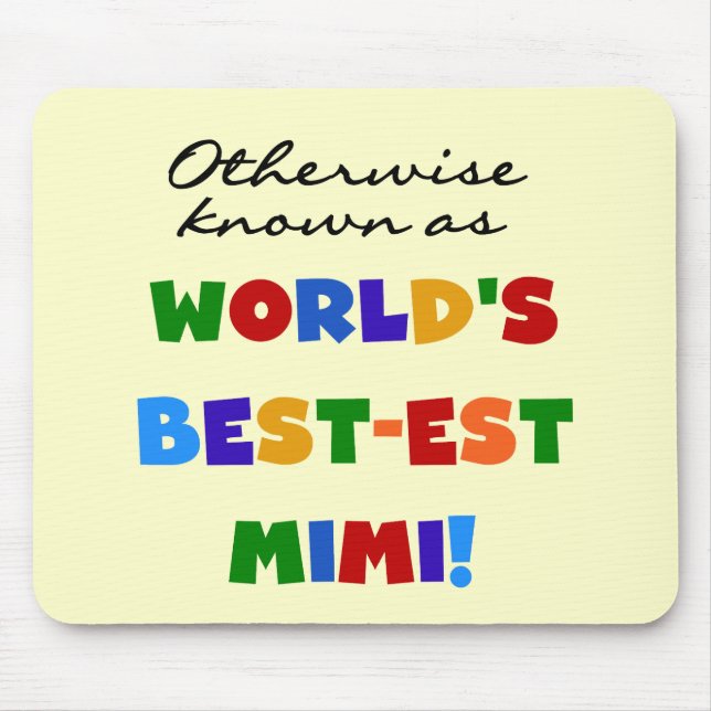 Otherwise Known as Best-est Mimi Gifts Mouse Pad (Front)