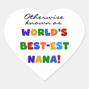 Otherwise Known as Best-est Nana Tshirts Heart Sticker