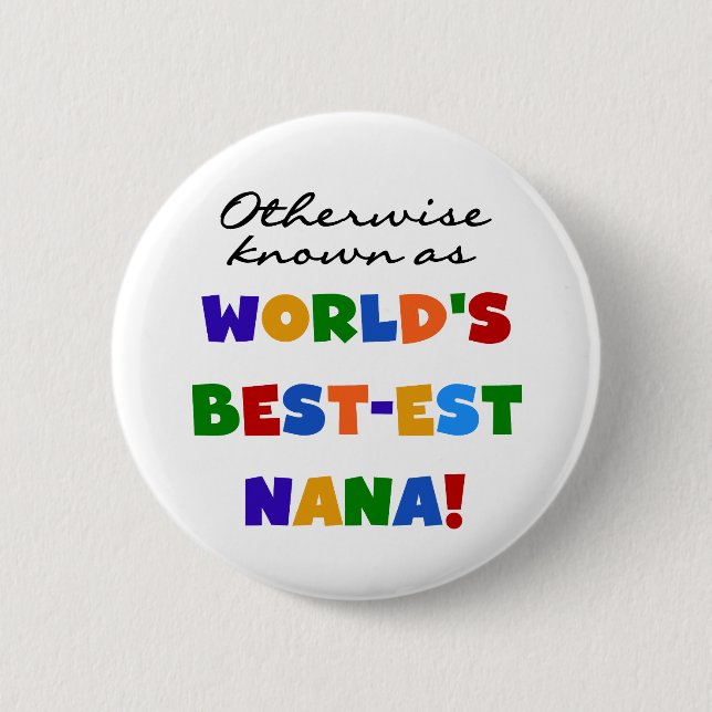 Otherwise Known as Best-est Nana Tshirts Pinback Button (Front)