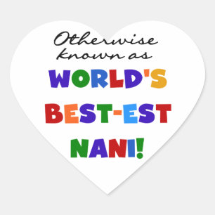 Otherwise Known as Best-est Nani Tshirts and GIfts Heart Sticker