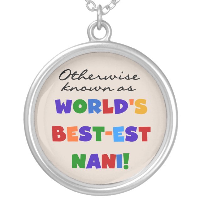 Otherwise Known as Best-est Nani Tshirts and GIfts Silver Plated Necklace (Front)
