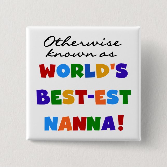 Otherwise Known as Best-est Nanna Gifts Button (Front)