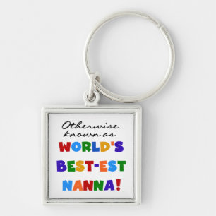 Otherwise Known as Best-est Nanna Gifts Keychain