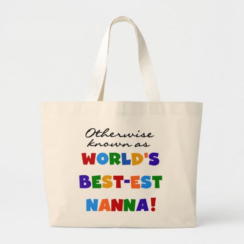 Otherwise Known as Best_est Nanna Gifts Large Tote Bag