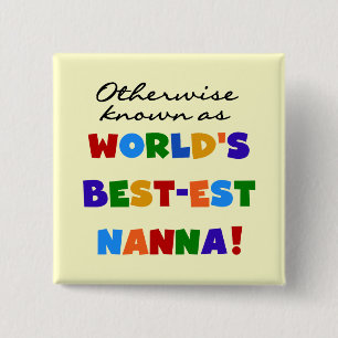 Otherwise Known as Best-est Nanna Gifts Pinback Button