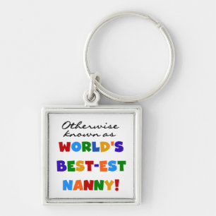 Otherwise Known as Best-est Nanny Gifts Keychain