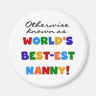 Otherwise Known as Best-est Nanny Gifts Magnet