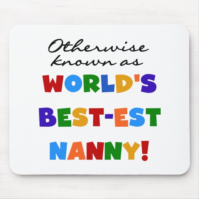 Otherwise Known as Best-est Nanny Gifts Mouse Pad (Front)