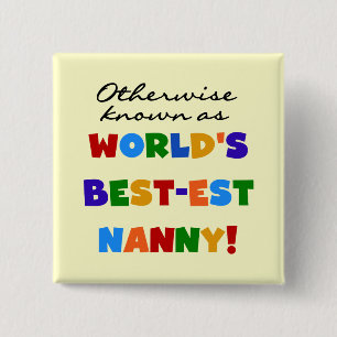 Otherwise Known as Best-est Nanny Gifts Pinback Button