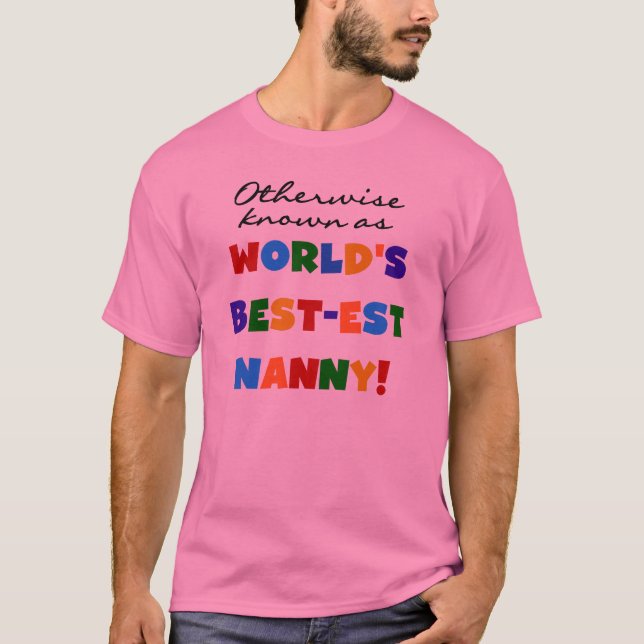 Otherwise Known as Best-est Nanny Gifts T-Shirt (Front)