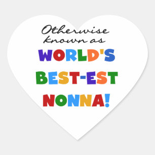 Otherwise Known as Best-est Nonna Tshirts Gifts Heart Sticker