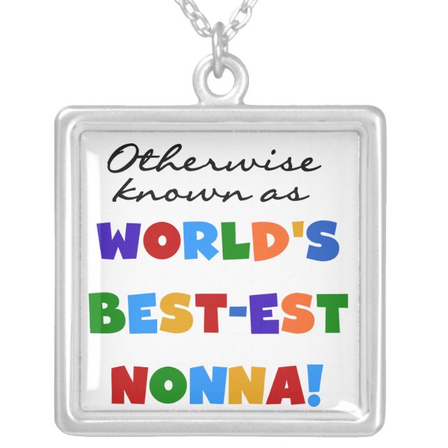 Otherwise Known as Best-est Nonna Tshirts Gifts Silver Plated Necklace (Front)