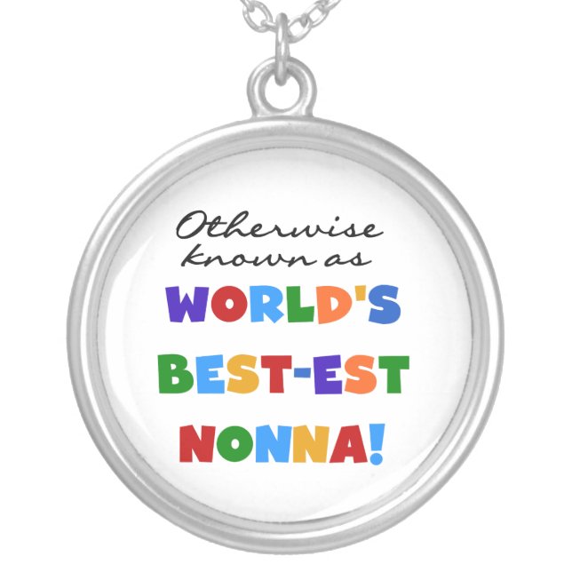 Otherwise Known as Best-est Nonna Tshirts Gifts Silver Plated Necklace (Front)