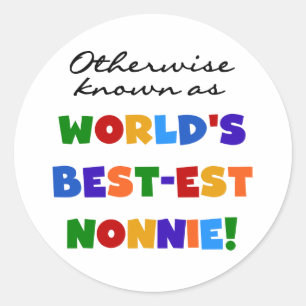Otherwise Known as Best-est Nonnie Gifts Classic Round Sticker