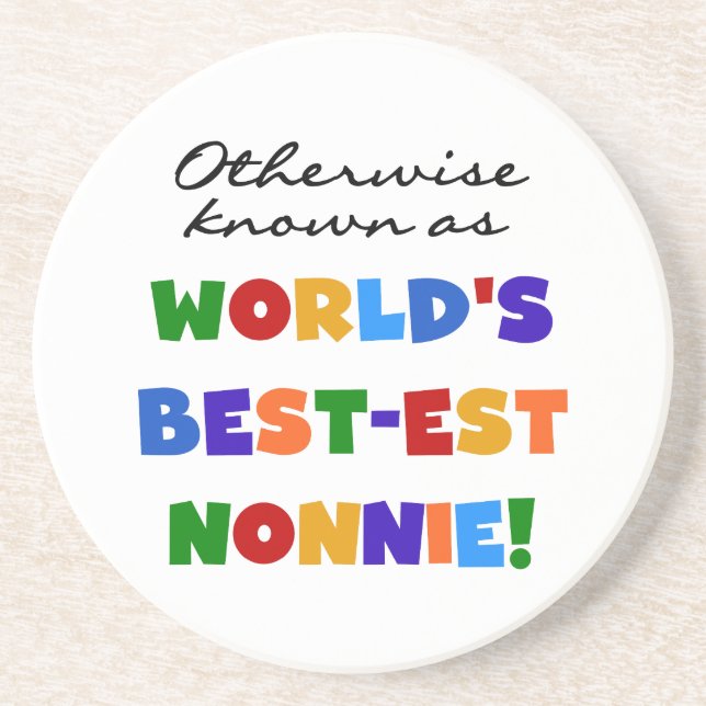 Otherwise Known as Best-est Nonnie Gifts Drink Coaster (Front)