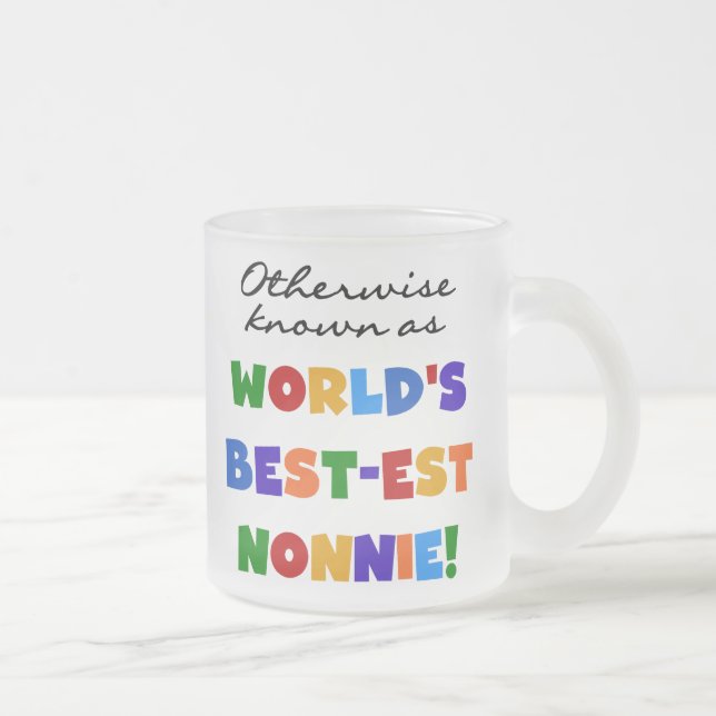 Otherwise Known as Best-est Nonnie Gifts Frosted Glass Coffee Mug (Right)