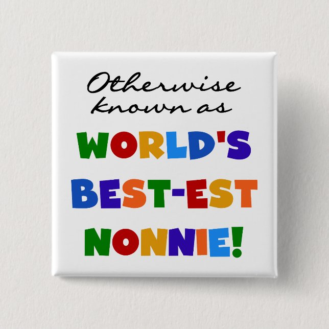 Otherwise Known as Best-est Nonnie Gifts Pinback Button (Front)