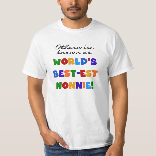 Otherwise Known as Best-est Nonnie Gifts T-Shirt (Front)