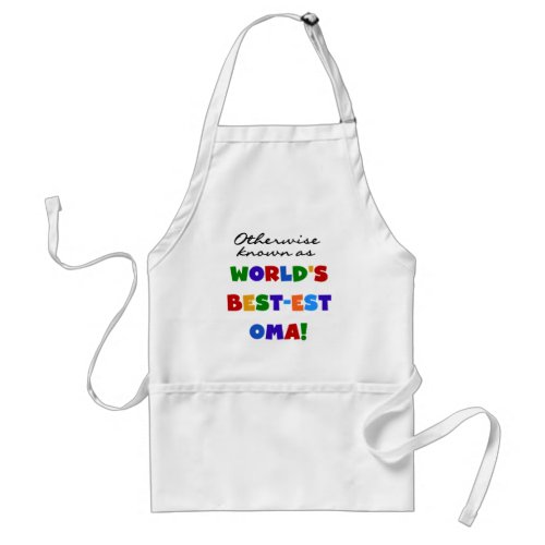 Otherwise Known as Best_est Oma Tshirts and Gifts Adult Apron