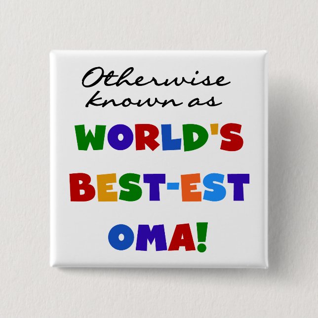Otherwise Known as Best-est Oma Tshirts and Gifts Button (Front)