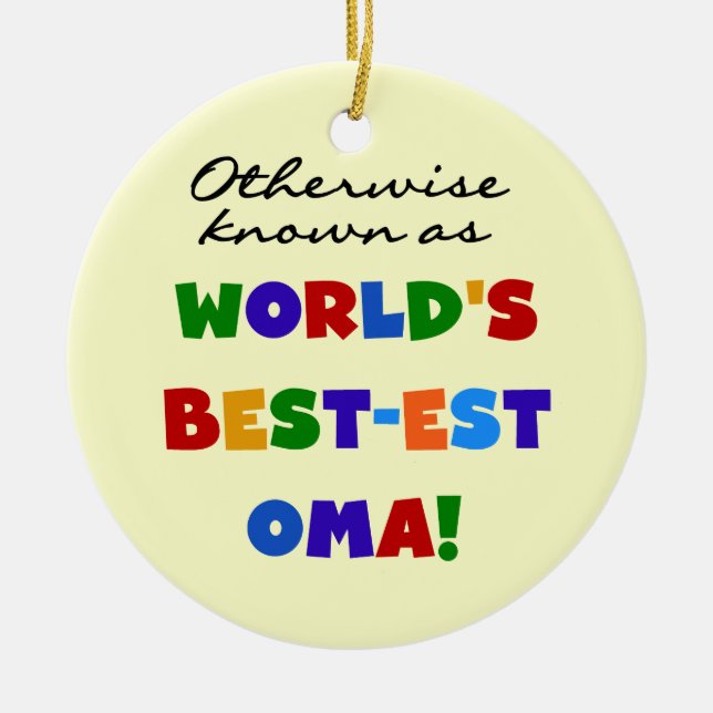 Otherwise Known as Best-est Oma Tshirts and Gifts Ceramic Ornament (Front)