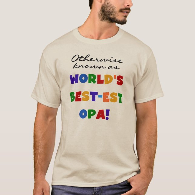 Otherwise Known as Best Opa T-shirts and Gifts (Front)