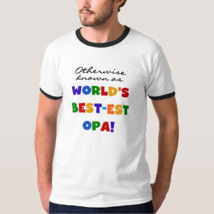 Otherwise Known as Best Opa T-shirts and Gifts