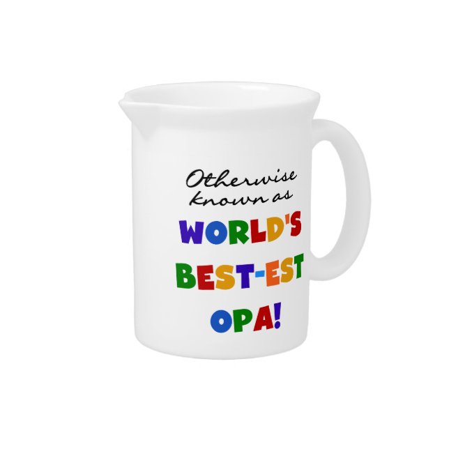 Otherwise Known as Best Opa T-shirts and Gifts Drink Pitcher (Right)