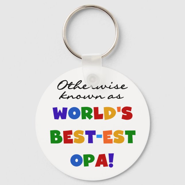 Otherwise Known as Best Opa T-shirts and Gifts Keychain (Front)