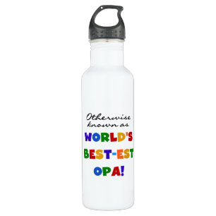 Otherwise Known as Best Opa T-shirts and Water Bottle