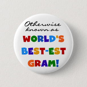 Otherwise Known as World's Best-est Gram Gifts Button