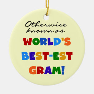 Otherwise Known as World's Best-est Gram Gifts Ceramic Ornament