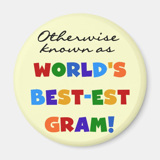 Otherwise Known as World's Best-est Gram Gifts Magnet (Front)