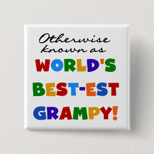 Otherwise Known as World's Best-est Grampy Gifts Button