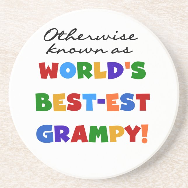 Otherwise Known as World's Best-est Grampy Gifts Drink Coaster (Front)