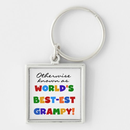 Otherwise Known as Worlds Best_est Grampy Gifts Keychain