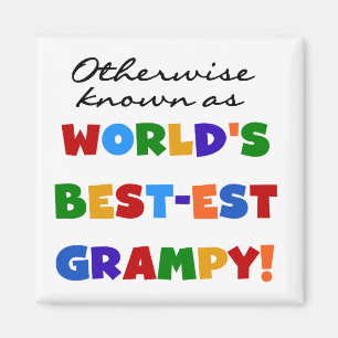 Otherwise Known as World's Best-est Grampy Gifts Magnet
