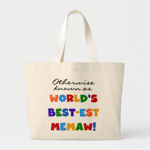 Otherwise known as World's Best-est Memaw Large Tote Bag
