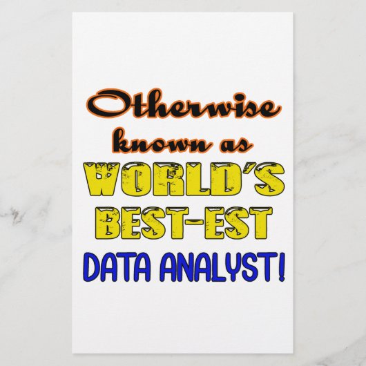 Otherwise known as world's bestest Data analyst (Front)