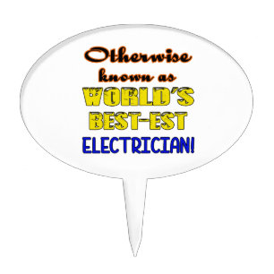 Otherwise known as world's bestest Electrician Cake Topper