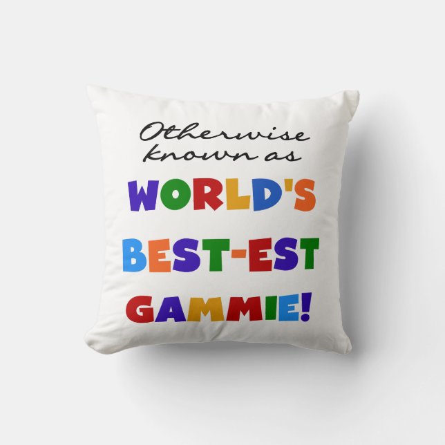 Otherwise Known Best-est Gammie Gifts Throw Pillow (Front)