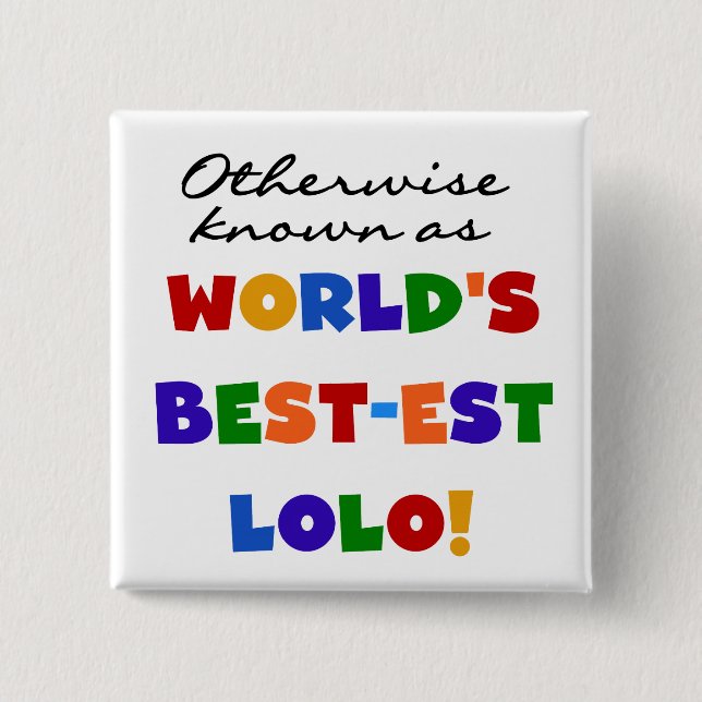 Otherwise Known Best-est Lolo T-shirts and Gifts Button (Front)