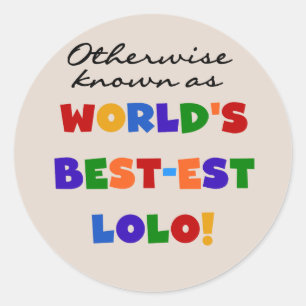 Otherwise Known Best-est Lolo T-shirts and Gifts Classic Round Sticker