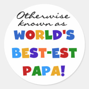 Otherwise Known Best-est Papa Tshirts and Gifts Classic Round Sticker